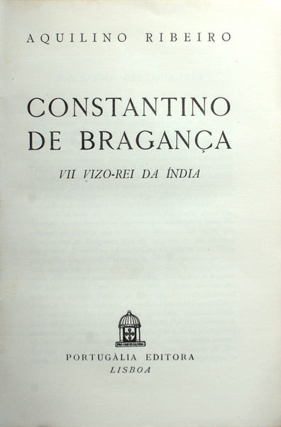 CONSTANTINO DE BRAGANÃ‡A. VII VIZO-REI DA ÃNDIA.