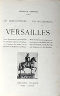 LES CHEFS-D'Å’UVRE DE VERSAILLES - THE MASTERPIECES OF VERSAILLES.