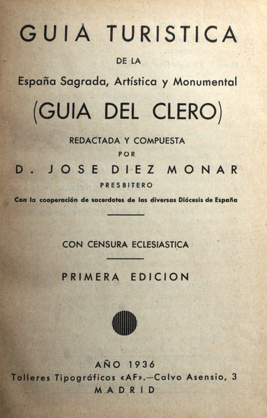 GUIA TURISTICA DE LA ESPAÃ‘A SAGRADA, ARTÃSTICA Y MONUMENTAL.