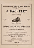 J. BACHELET, SUCESSEUR. MANUFACTURE DE BANDAGES. ACCESSOIRES DE PHARMACIE.