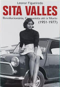 SITA VALLES (1951-1977): REVOLUCIONÃRIA, COMUNISTA ATÃ‰ Ã€ MORTE.