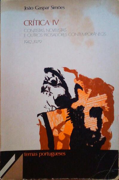 CRÃTICA, IV - CONTISTAS, NOVELISTAS E OUTROS PROSADORES CONTEMPORÃ‚NEOS, 1942-1979.
