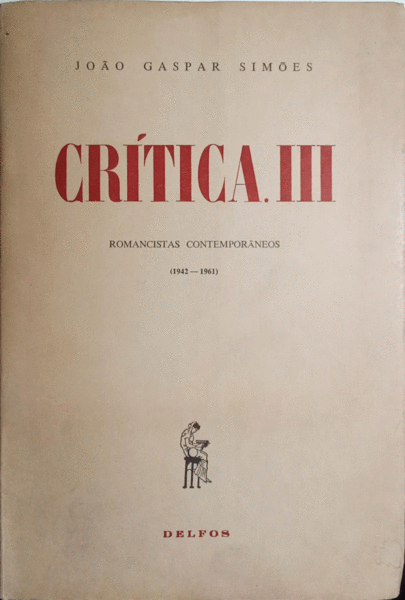 CRÃTICA, III - ROMANCISTAS CONTEMPORÃ‚NEOS (1942-1961).