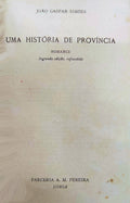 UMA HISTORIA DE PROVÃNCIA. [ENCADERNADO]