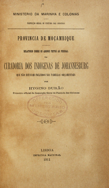 RELATÃ“RIO SOBRE OS ABONOS FEITOS AO PESSOAL DA CURADORIA DOS INDIGENAS DE JOHANNESBURG, [6 RELATÃ“RIOS)