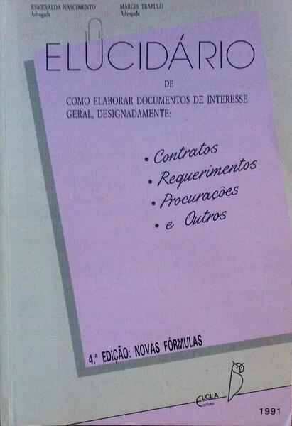 ELUCIDÃRIO DE COMO ELABORAR DOCUMENTOS DE INTERESSE GERAL. [4.Âª EDIÃ‡ÃƒO]