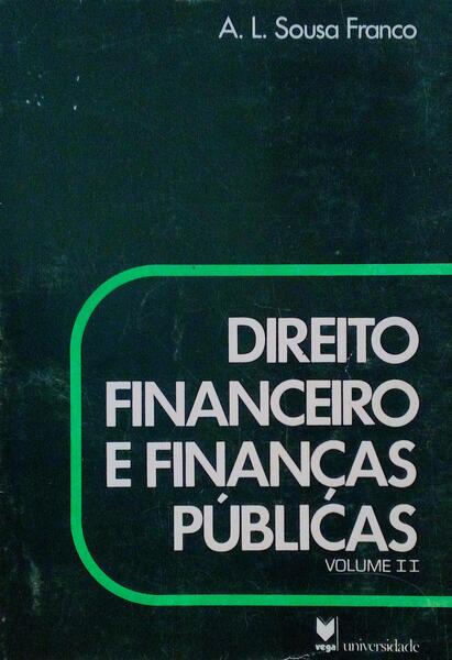 DIREITO FINANCEIRO E FINANÃ‡AS PÃšBLICAS [VOLUME II]
