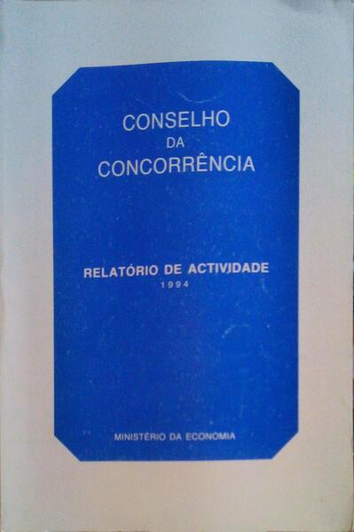 CONSELHO DA CONCORRÃŠNCIA. RELATÃ“RIO DE ACTIVIDADE.