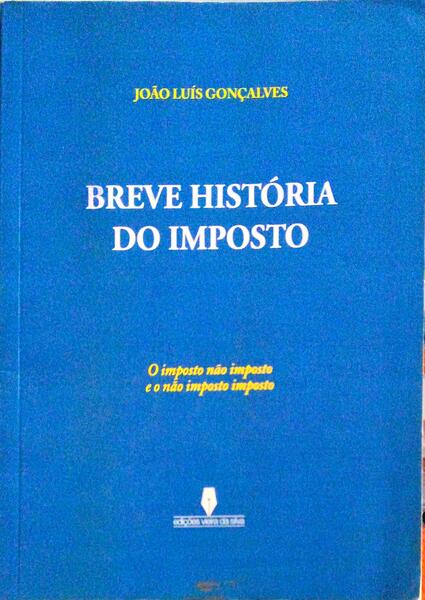 BREVE HISTÃ“RIA DO IMPOSTO.