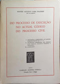 DO PROCESSO DE EXECUÃ‡ÃƒO NO ACTUAL CÃ“DIGO DO PREOCESSO CIVIL.