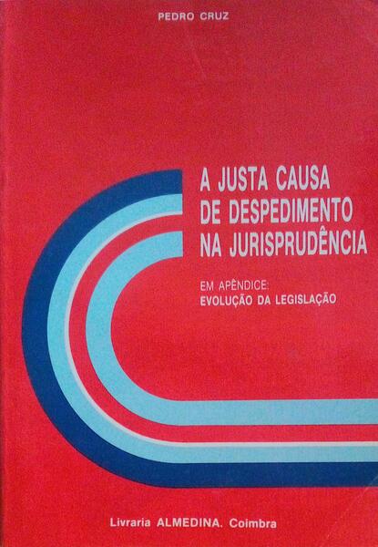 JUSTA CAUSA E DESPEDIMENTO NA JURISPRUDÃŠNCIA.
