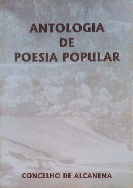 ANTOLOGIA DE POESIA POPULAR DO CONCELHO DE ALCANENA.