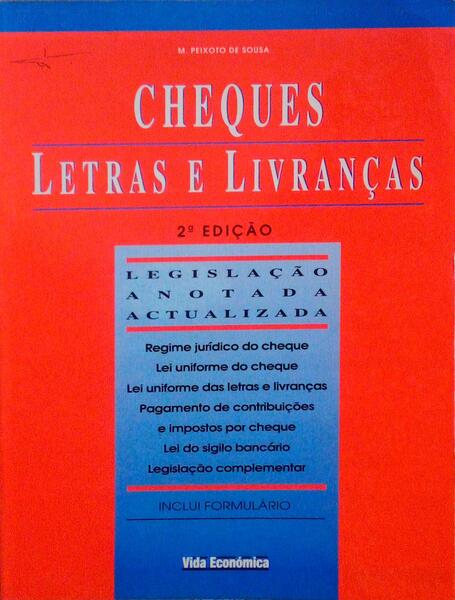 CHEQUES, LETRAS E LIVRANÃ‡AS. LEGISLAÃ‡ÃƒO ACTUALIZADA E ANOTADA.