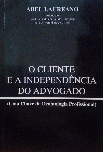 O CLIENTE E A INDEPENDÃŠNCIA DO ADVOGADO.
