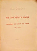 OS QUINHENTOS ANOS DA FACULDADE DE DIREITO DE LISBOA (1913 - 1963).