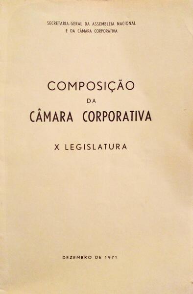 COMPOSIÃ‡ÃƒO DA CÃ‚MARA CORPORATIVA. X LEGISLATURA.