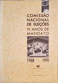 COMISSÃƒO NACIONAL DE ELEIÃ‡Ã•ES. IV ANOS DE MANDATO, 1988-1991.