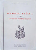 TECNOLOGIA TÃŠXTIL. 1Âª PARTE. MATÃ‰RIAS-PRIMAS TÃŠXTEIS.