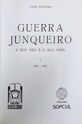 GUERRA JUNQUEIRO. SUA VIDA E SUA OBRA.