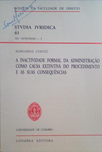 A INACTIVIDADE FORMAL DA ADMINISTRAÃ‡ÃƒO COMO CAUSA EXTINTIVA DO PROCEDIMENTO E AS SUAS CONSEQUÃŠNCIAS.
