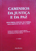 CAMINHOS DA JUSTIÃ‡A E DA PAZ, DOUTRINA SOCIAL DA IGREJA. [4.Âª EDIÃ‡ÃƒO]