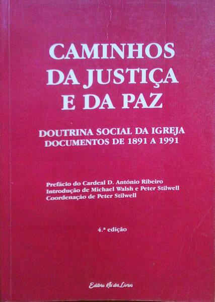CAMINHOS DA JUSTIÃ‡A E DA PAZ, DOUTRINA SOCIAL DA IGREJA. [4.Âª EDIÃ‡ÃƒO]