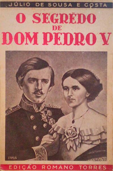 O SEGRÃŠDO DE DOM PEDRO V (1837-1861).