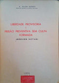 LIBERDADE PROVISÃ“RIA E PRISÃƒO PREVENTIVA SEM CULPA FORMADA.