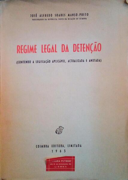 REGIME LEGAL DA DETENÃ‡ÃƒO.
