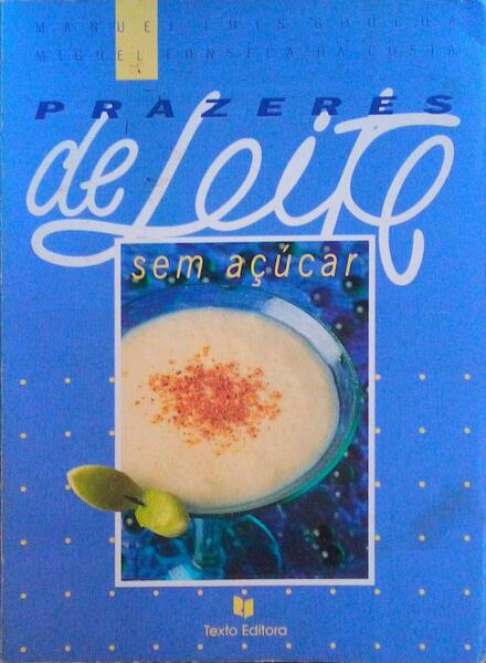 PRAZERES DE LEITE SEM AÃ‡UCAR.