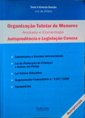 ORGANIZAÃ‡ÃƒO TUTELAR DE MENORES, ANOTADA E COMENTADA, JURISPRUDÃŠNCIA E LEGISLAÃ‡ÃƒO CONEXA. [REIMPRESSÃƒO 2002]