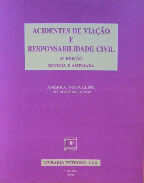 ACIDENTES DE VIAÃ‡ÃƒO E RESPONSABILIDADE CIVIL [4.Âª EDIÃ‡ÃƒO].