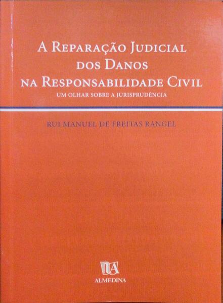 A REPARAÃ‡ÃƒO JUDICIAL DOS DANOS NA RESPONSABILIDADE CIVIL.