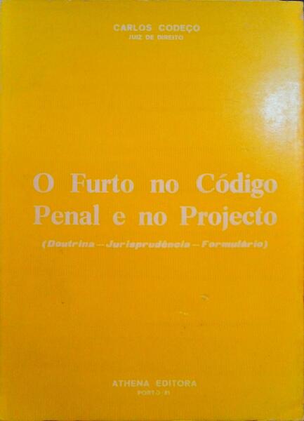 O FURTO NO CÃ“DIGO PENAL E NO PROJECTO.