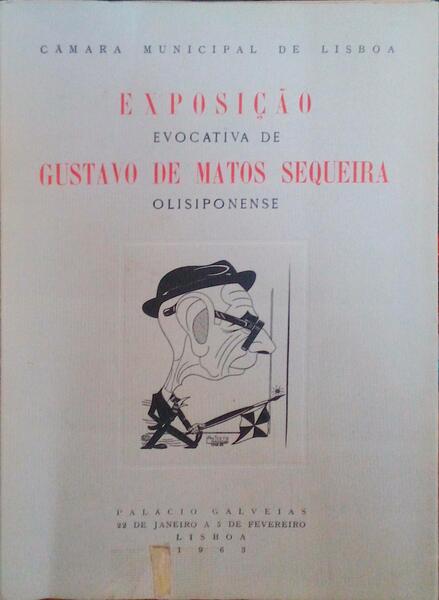 EXPOSIÃ‡ÃƒO EVOCATIVA DE GUSTAVO DE MATOS SEQUEIRA OLISIPONENSE.