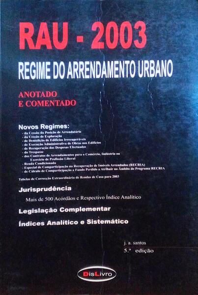 RAU - 2002. REGIME DO ARRENDAMENTO URBANO ANOTADO E COMENTADO [5Âª EDIÃ‡ÃƒO].