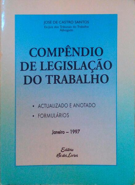 COMPÃŠNDIO DE LEGISLAÃ‡ÃƒO DO TRABALHO.