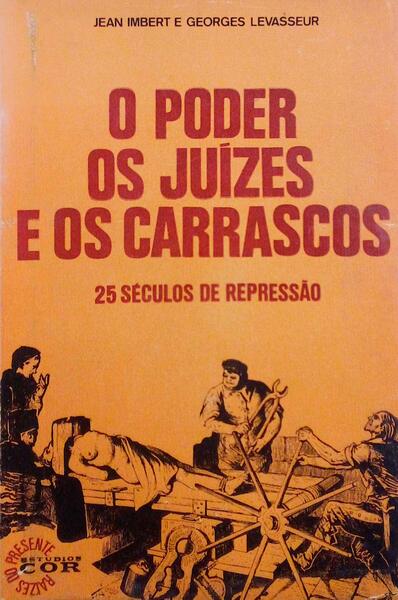 O PODER, OS JUÃZES E OS CARRASCOS.