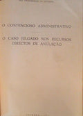O CONTENCIOSO ADMINISTRATIVO: O CASO JULGADO NOS RECURSOS DIRECTOS DE ANULAÃ‡ÃƒO.