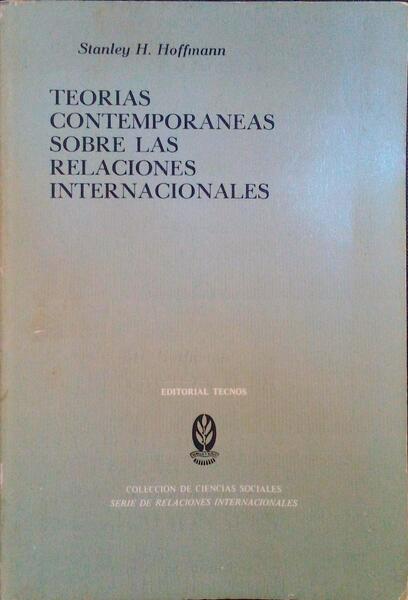 TEORIAS CONTEMPORANEAS SOBRE LAS RELACIONES INTERNACIONALES.