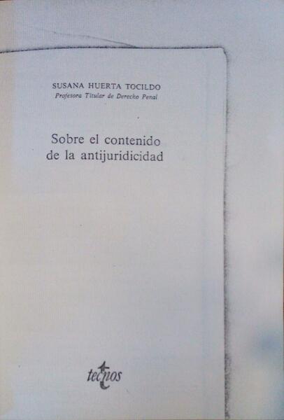 SOBRE EL CONTENIDO DE LA ANTIJURIDICIDAD.