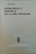 ESTRATEGIA Y POLITICA EN LA ERA NUCLEAR.