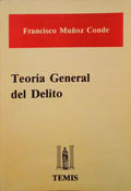 TEORÃA GENERAL DEL DELITO.