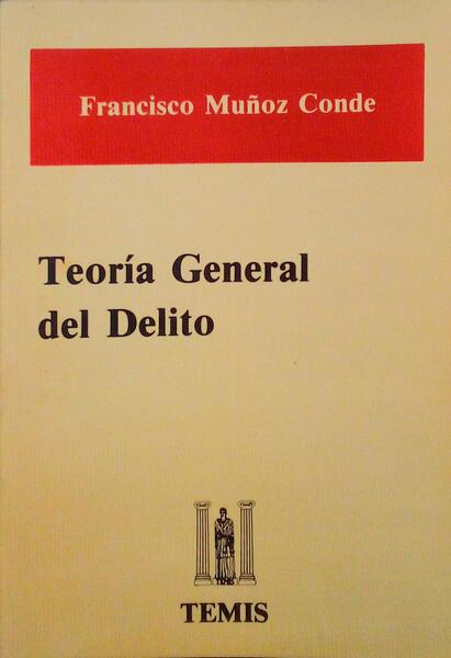 TEORÃA GENERAL DEL DELITO.