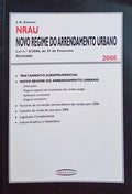 NRAU NOVO REGIME DO ARRENDAMENTO URBANO ANOTADO 2006.