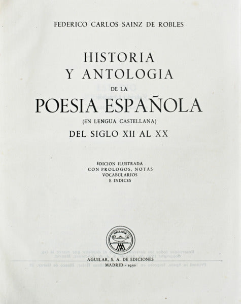 HISTORIA Y ANTOLOGIA DE LA POESIA ESPAÃ‘OLA (EN LENGUA CASTELLANA) DEL SIGLO XII AL XX.