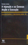 A INJUNÃ‡ÃƒO E AS CONEXAS ACÃ‡ÃƒO E EXECUÃ‡ÃƒO. [3.Âª ediÃ§Ã£o]