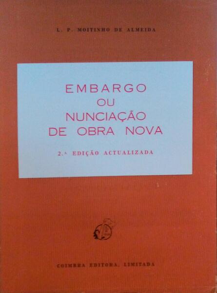 EMBARGO OU NUNCIAÃ‡ÃƒO DE OBRA NOVA. [2.Âª ediÃ§Ã£o]