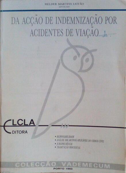 DA ACÃ‡ÃƒO DE INDEMNIZAÃ‡ÃƒO POR ACIDENTES DE VIAÃ‡ÃƒO. [1.Âª EDIÃ‡ÃƒO]