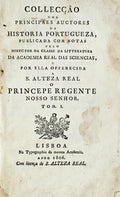COLLECÃ‡ÃƒO DOS PRINCIPAES AUCTORES DA HISTORIA PORTUGUEZA. [MONARQUIA LUSITANA]